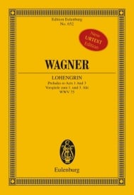 Wagner: Preludes to Acts 1 & 3 of Lohengrin WWV 75 (Study Score) published by Eulenburg